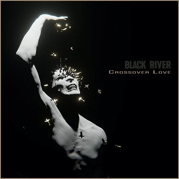 BLACK RIVER Release New Single and Video ‘Crossover Love’