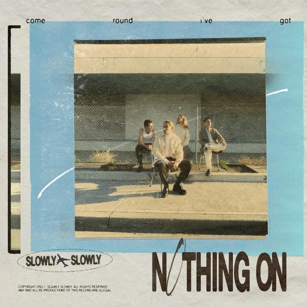 Song Review - Slowly Slowly - 'Nothing On'