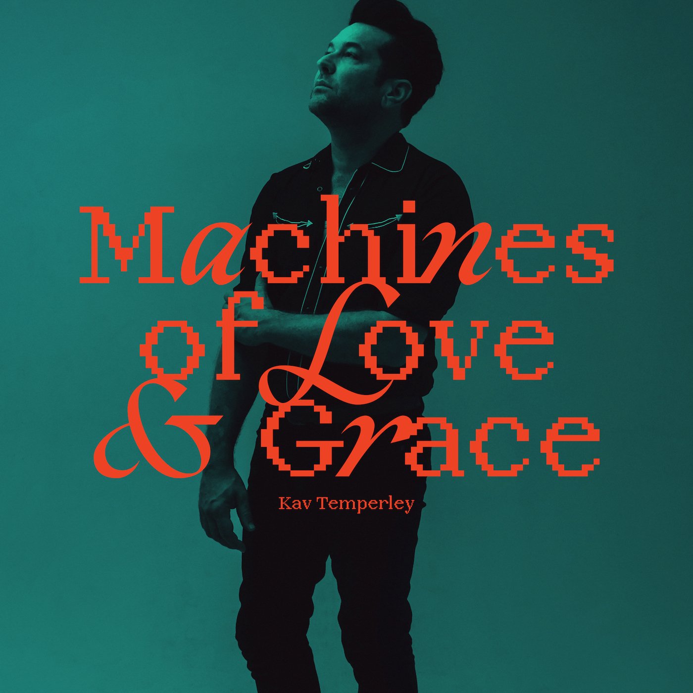 KAV TEMPERLEY SHARES NEW SINGLE AND VIDEO ‘MACHINES OF LOVE AND GRACE’