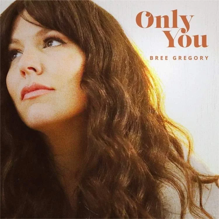 Song Review - Bree Gregory - Only You