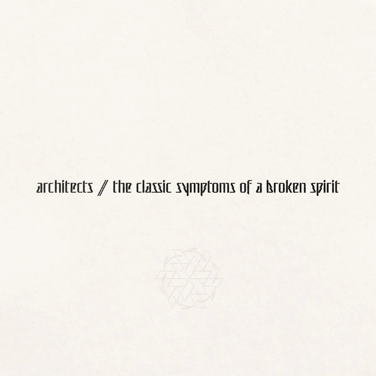 ARCHITECTS ANNOUNCE NEW ALBUM "the classic symptoms of a broken spirit"