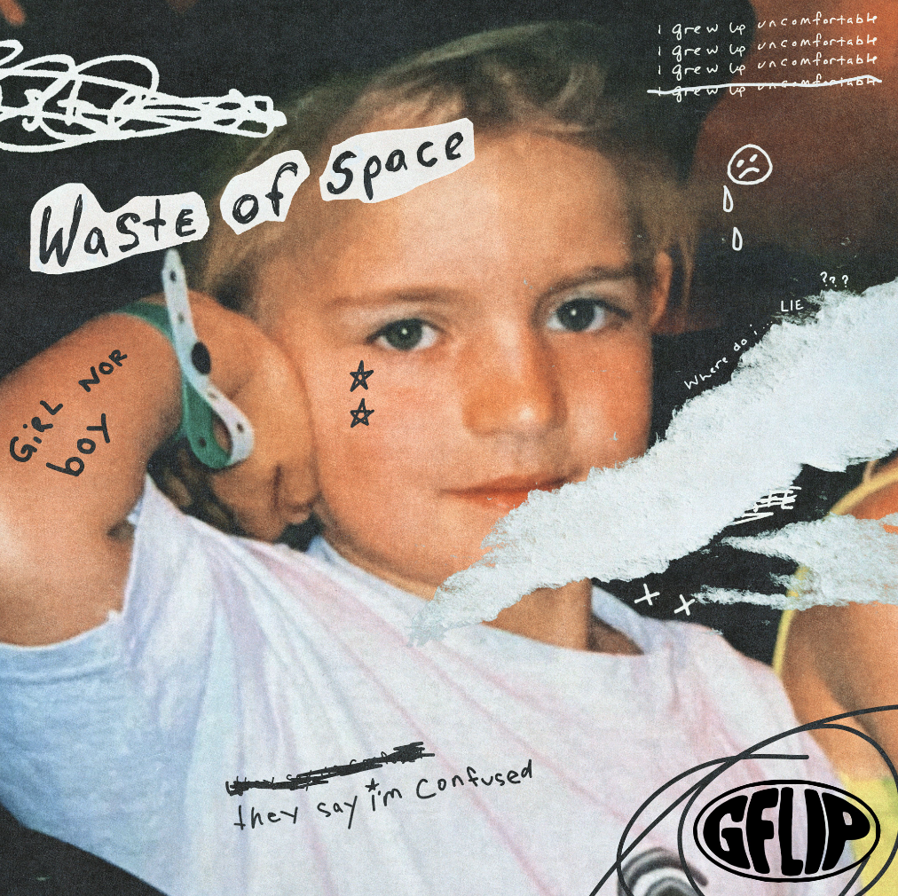 A note from G Flip; new single and video 'Waste Of Space' out now