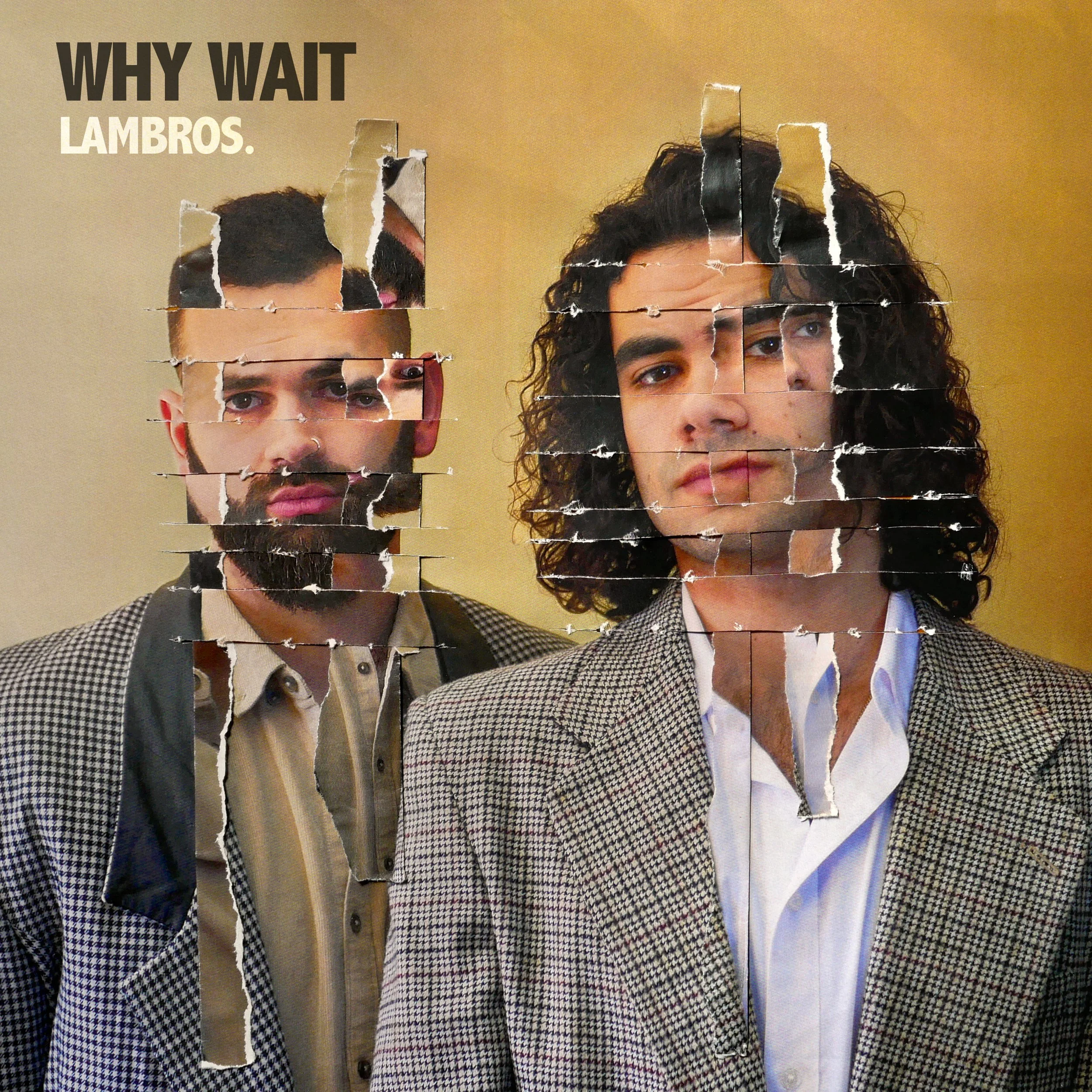 Song Review - LamBros - Why Wait