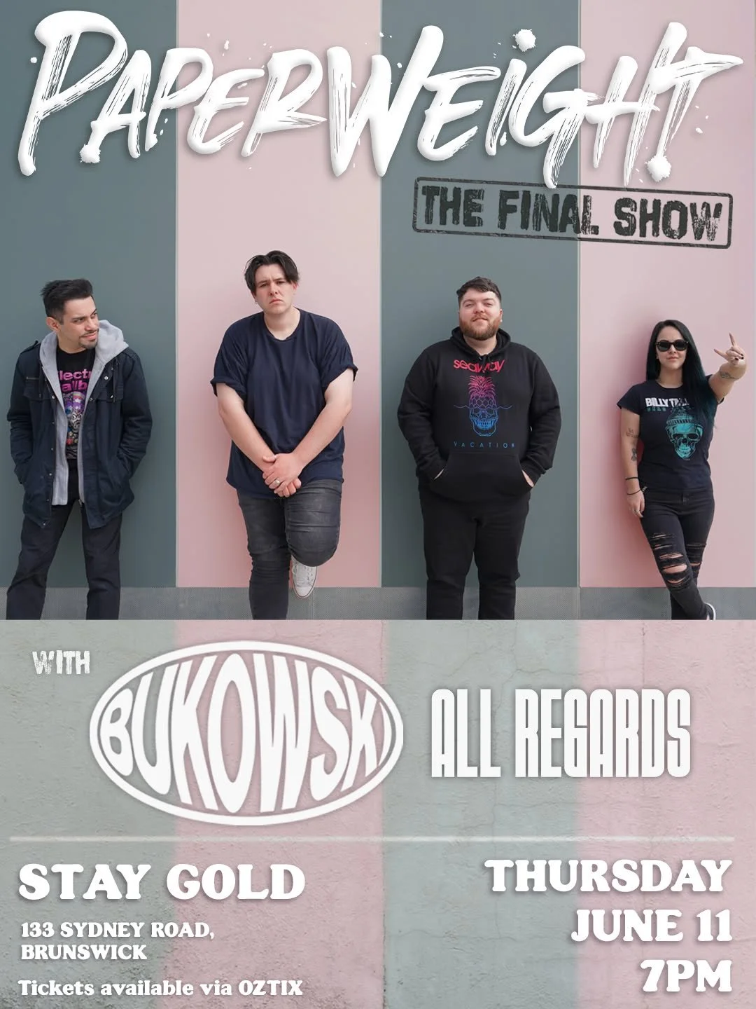 Paperweight - FINAL SHOW - Stay Gold