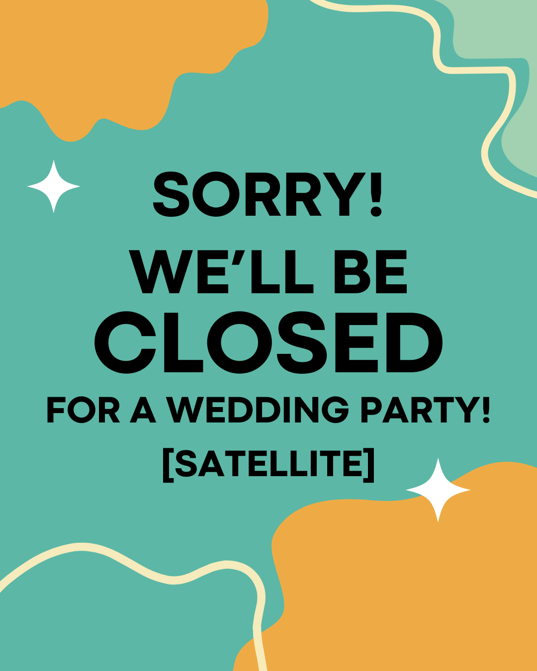 [Satellite] CLOSING AT 2: For A Wedding!