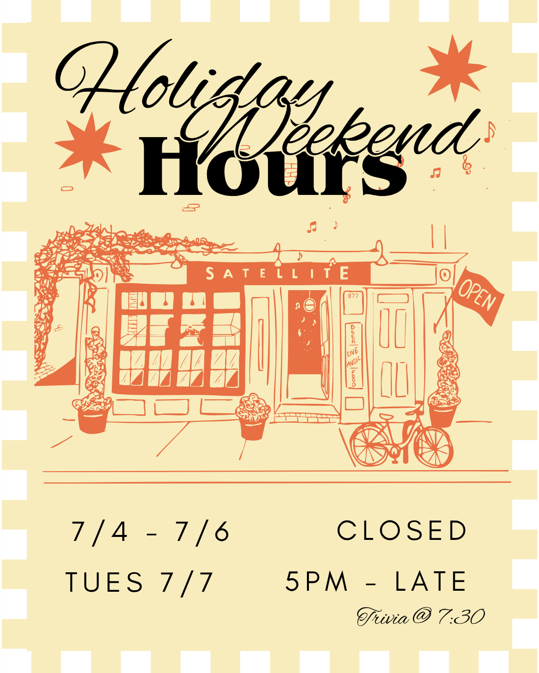 [Satellite] CLOSED 7/4-7/6