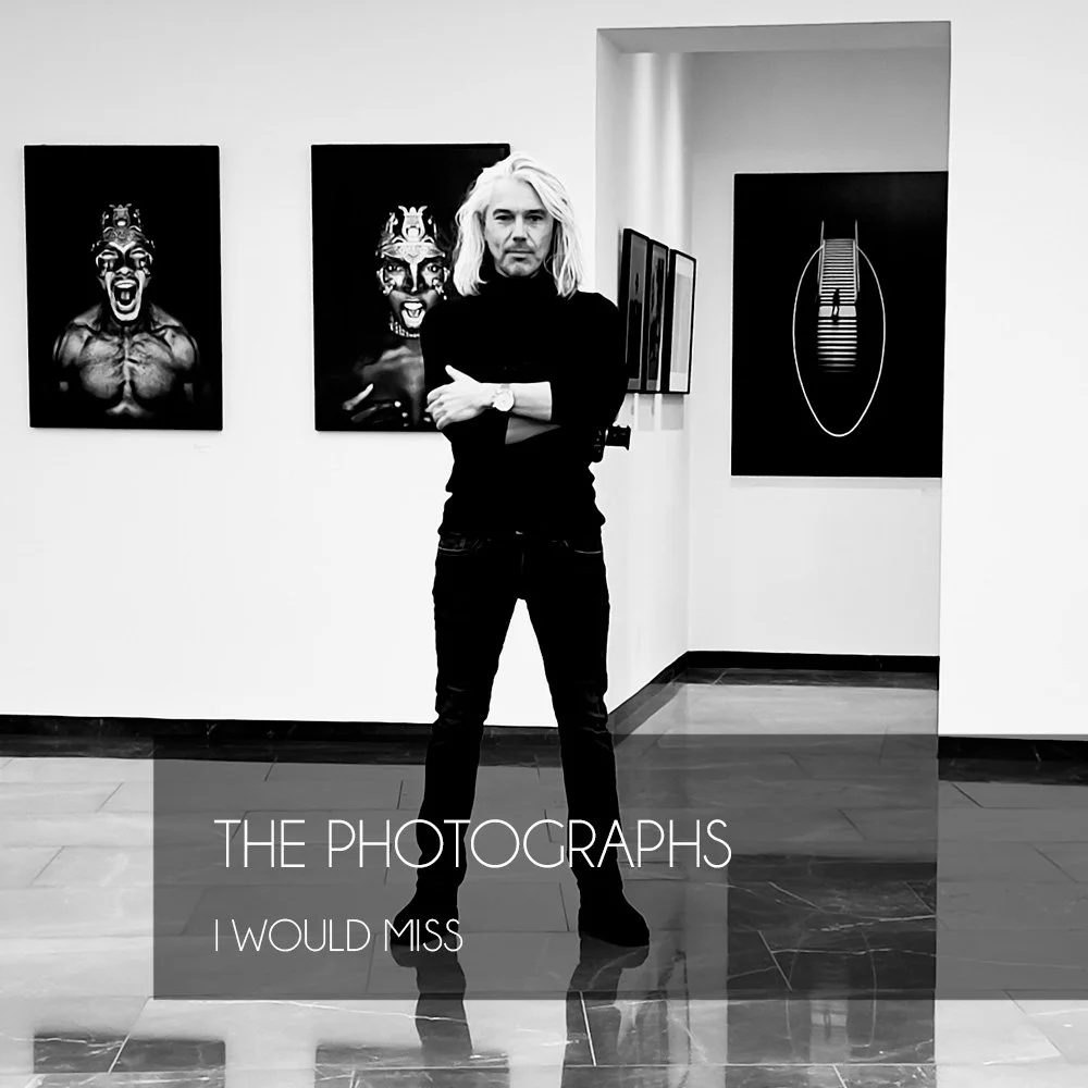 THE PHOTOGRAPHS I WOULD MISS