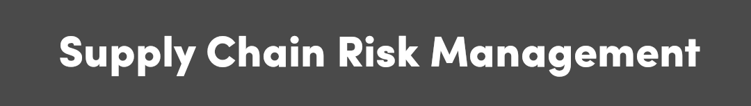Supply Chain Risk Management