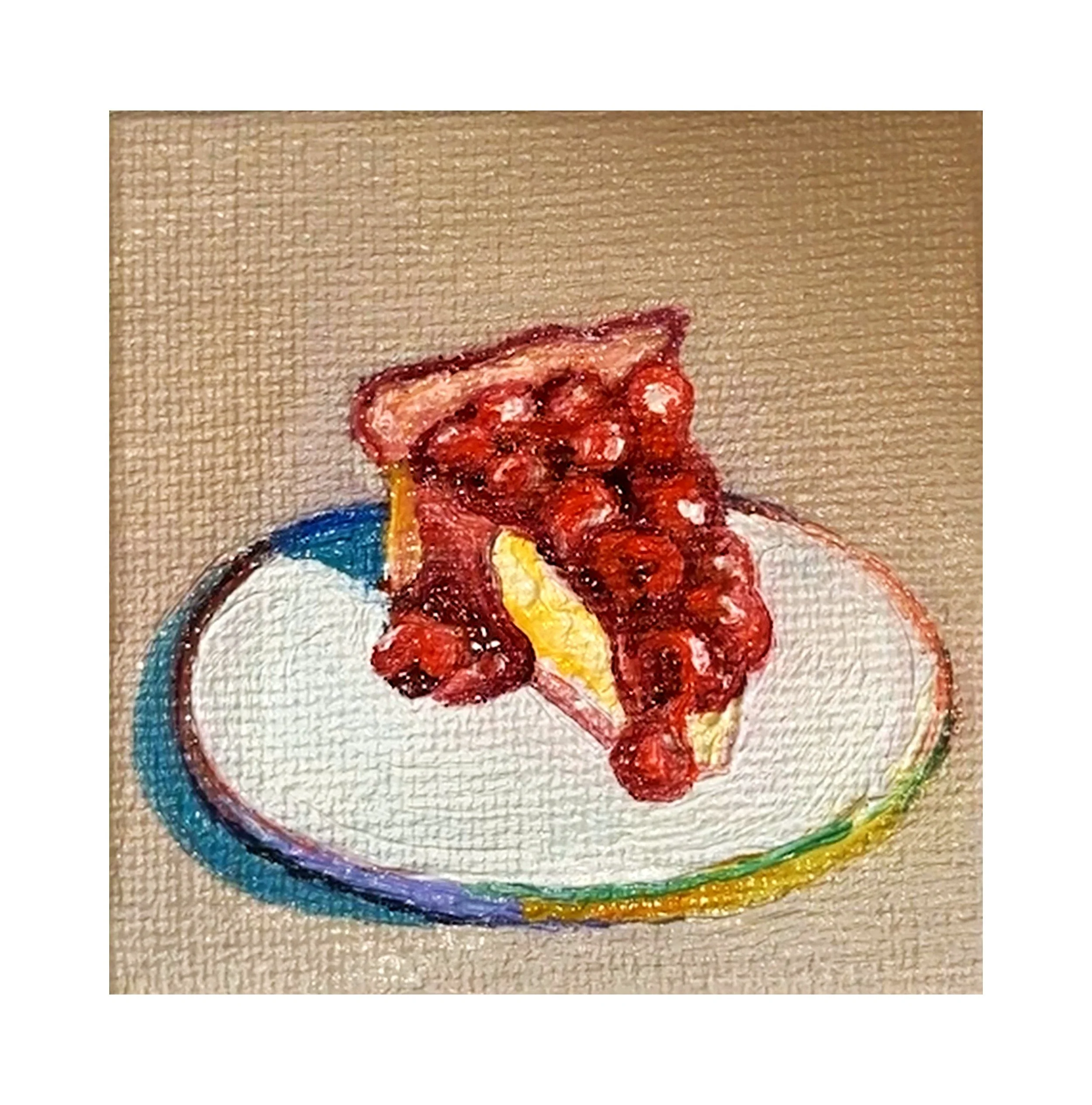 "THERE AIN'T NOTHING LIKE A PIECE OF PIE" • Oil on canvas •  3" x 3" / 7.6cm x 7.6cm