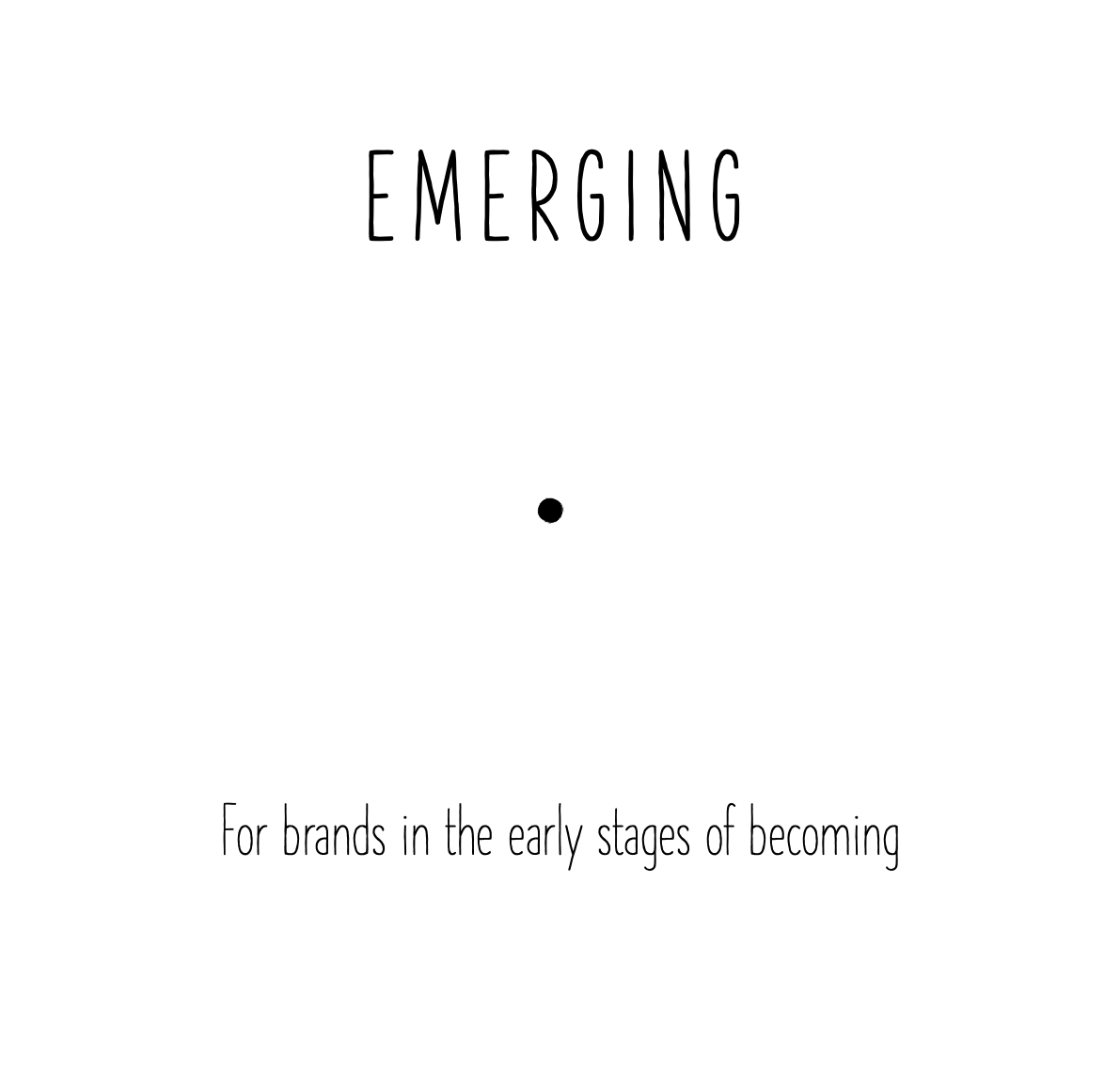 EMERGING