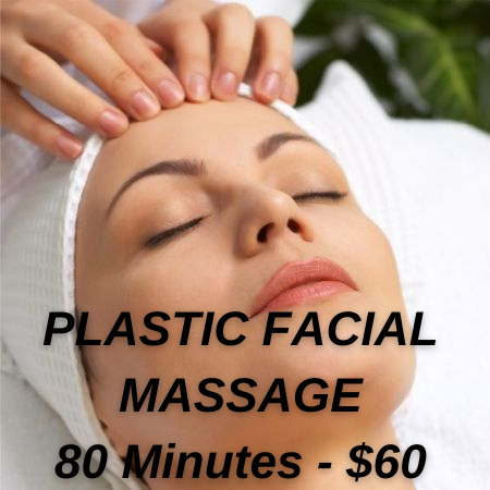PLASTIC FACIAL MASSAGE 80Minutes $60.png