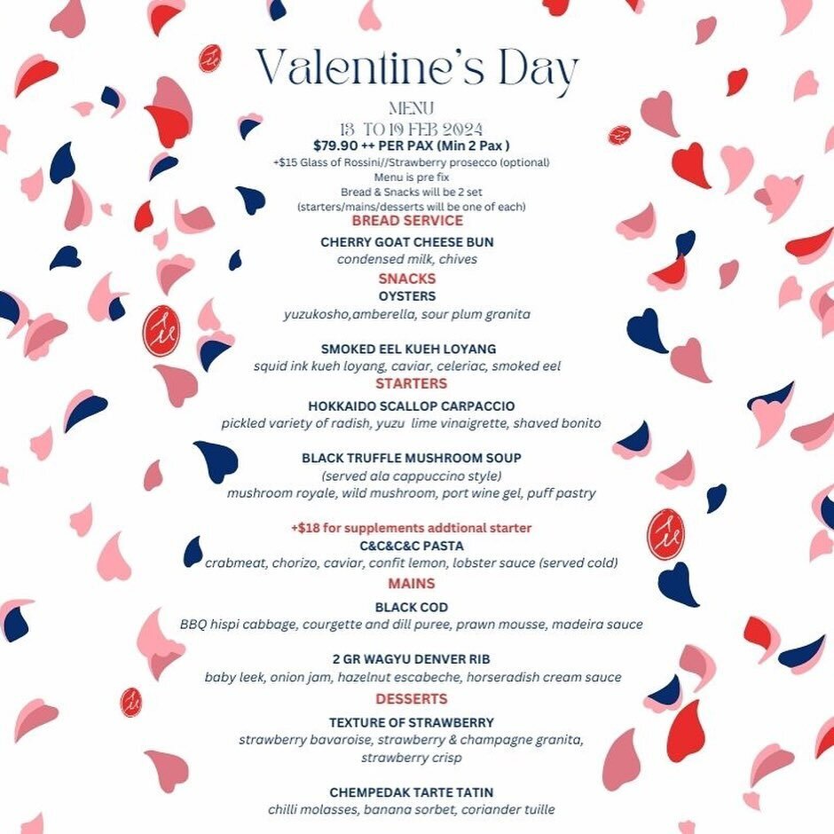 💜Our Valentine&rsquo;s Day Menu is out💜
13-19 Feb 2024 
After Cny Give y&rsquo;all a break to recover 😂
5 Course Menu @ $79.90 per pax . 
Your date &ldquo;may&rdquo; let you down , but trust us we won&rsquo;t😉