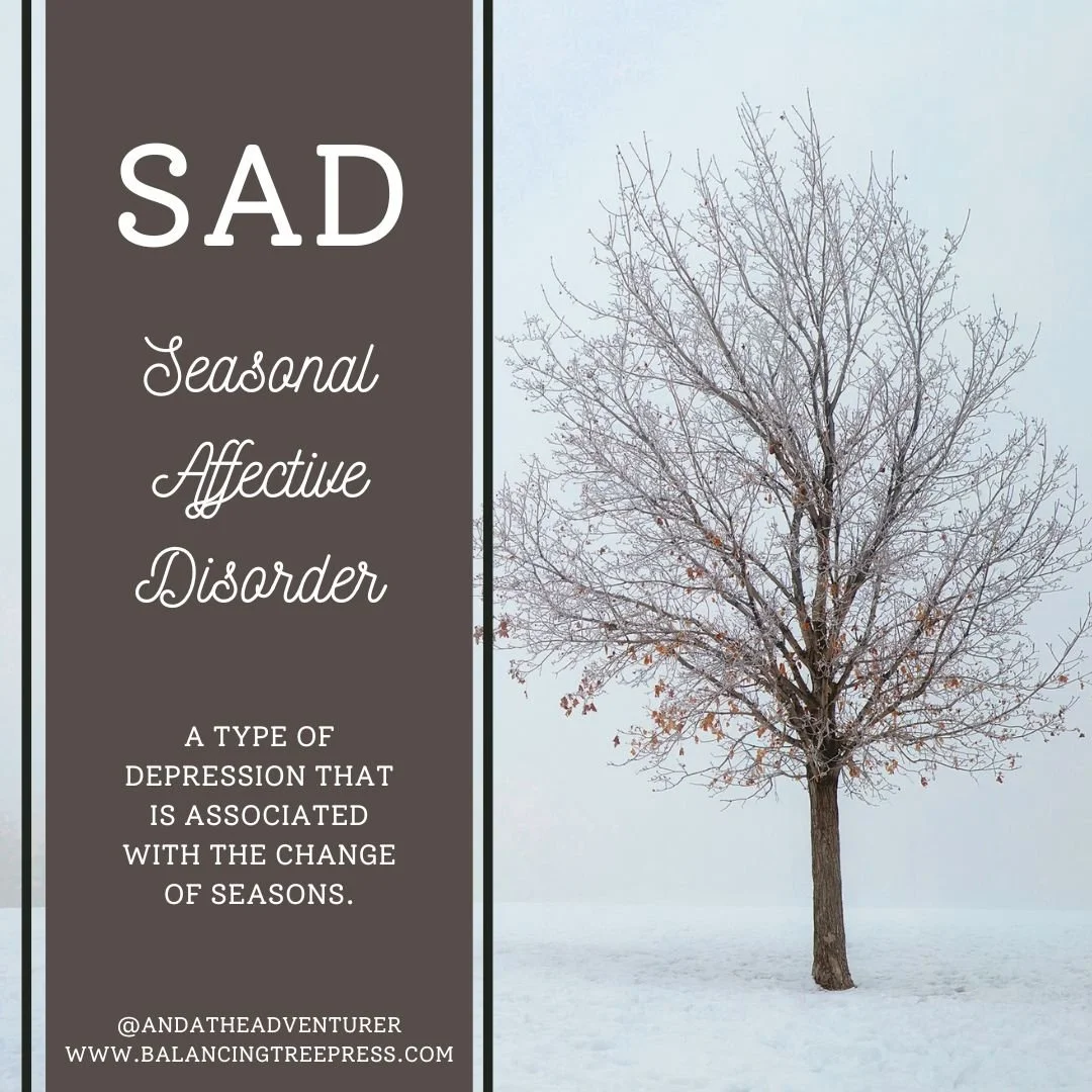 Seasonal Affective Disorder (SAD)