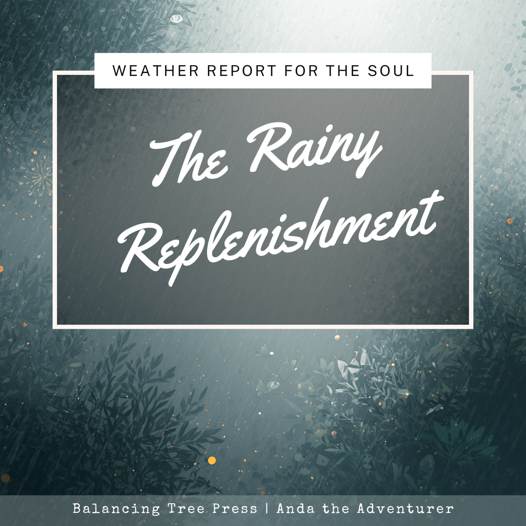 The Rainy Replenishment