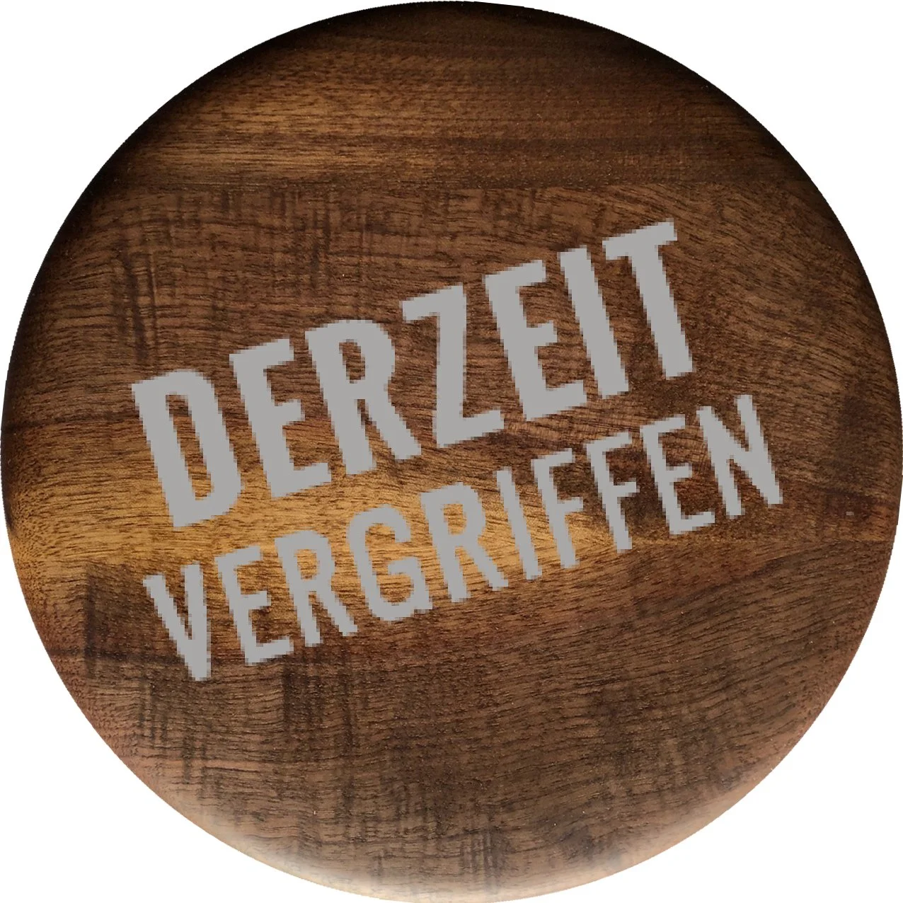 Runder Schwarznuss Vollholz Sitzteller mit sichtbarer Holzmaserung 08 mit Schriftzug"Derzeit vergriffen"