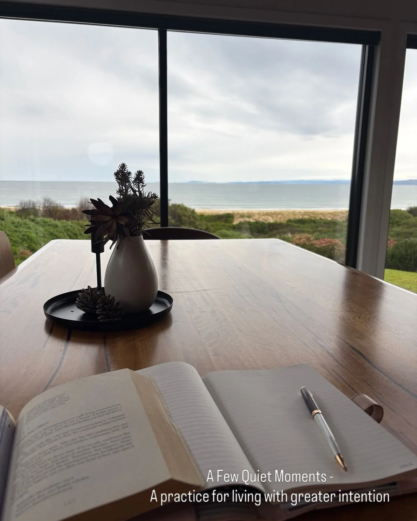 NEW NEWSLETTER - A FEW QUIET MOMENTS 

A few quiet moments each morning have become one of the most valuable parts of my day.

What began as a simple gratitude practice has gradually grown to include a vision for the future and a clear intention for 