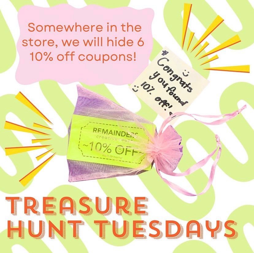 Did you know Tuesdays are all about the hunt?? Find the coupon (6 are hidden in the store) and get 10% off the already amazing deals! #remainderspasadena #treasurehunttuesdays