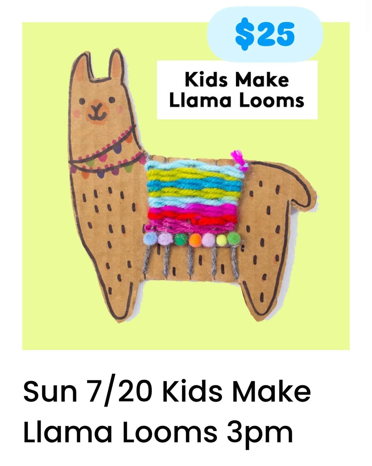 Join Adrian Miller to make Llama Looms on Sunday 7/20 at 3pm