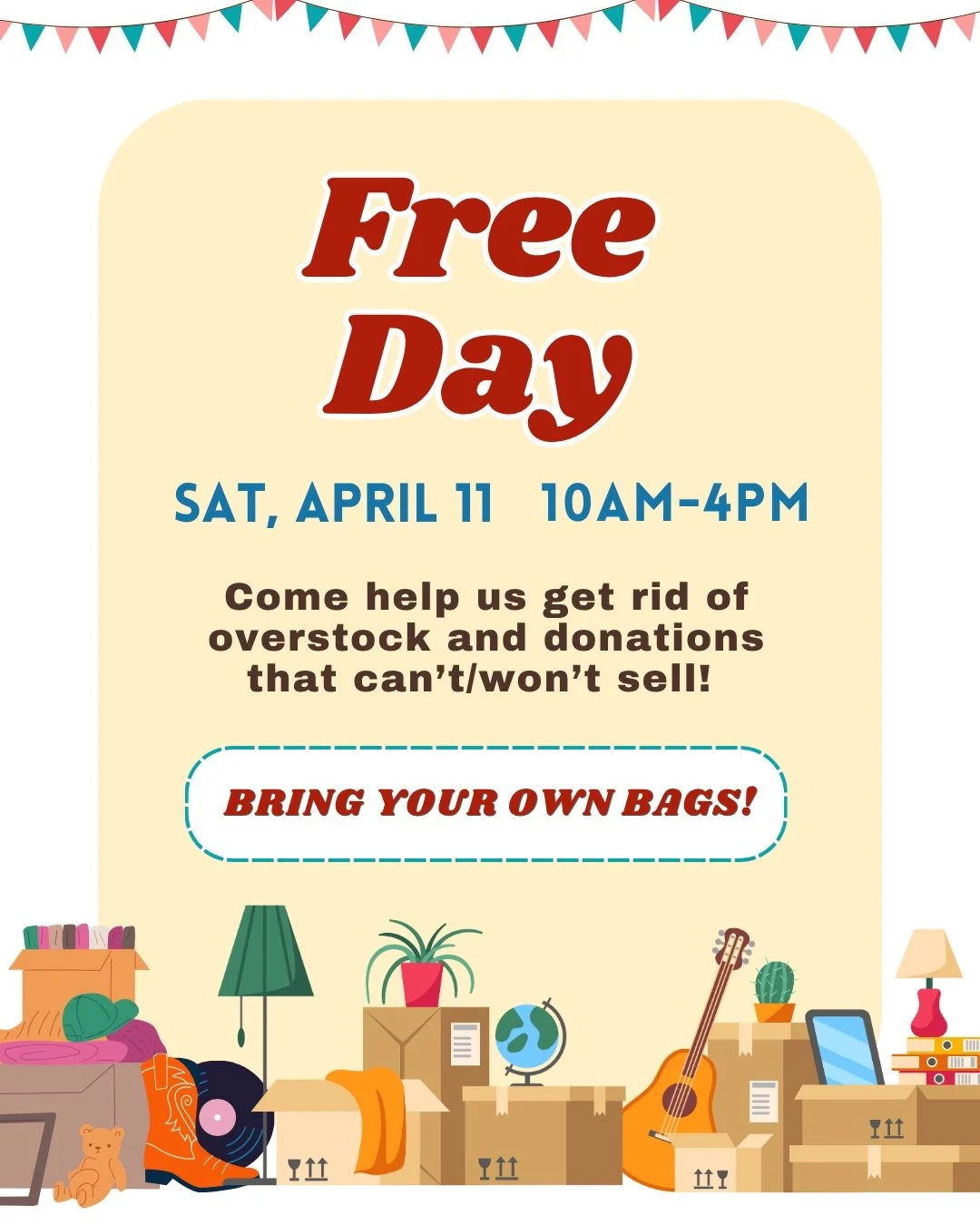 Free day is COMING UP! Mark your calendars! It&rsquo;s always a hit. (We&rsquo;re putting out tons of items for free- sometimes we get donations that we can&rsquo;t/won&rsquo;t sell, and this is our way of getting them out the door and into your hand
