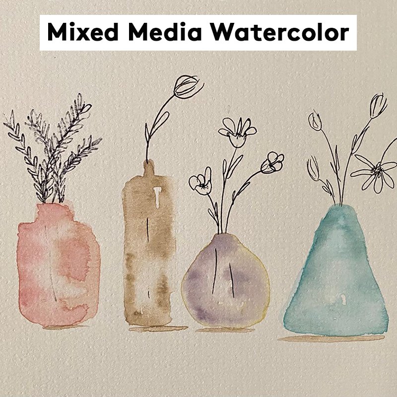 Wed 6/25 Mixed Media Watercolor 6pm