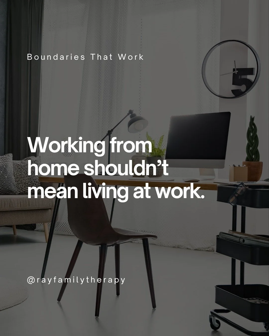 When your office is also your home, it&rsquo;s easy for everything to blur together. 

Over time, that can lead to stress, resentment, or exhaustion. Clear boundaries aren&rsquo;t rigid&mdash;they&rsquo;re protective. They give you space to be presen