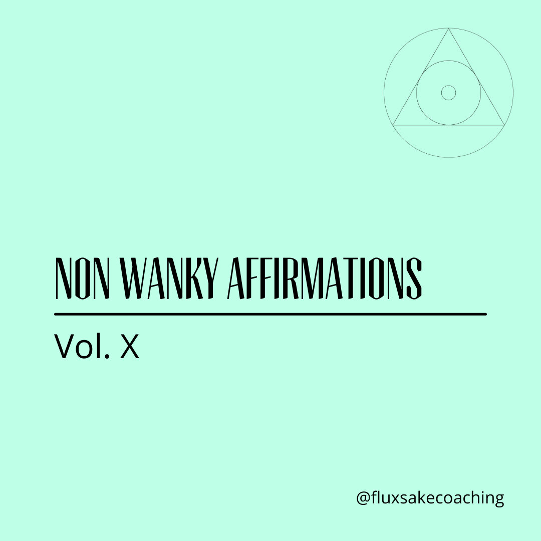 Vol. 10 of Non Wanky Affirmations for ya - It's been a while!​​​​​​​​
​​​​​​​​
Have a scroll through, see what is a 'nope' for you.​​​​​​​​
​​​​​​​​
Holla if you need me x ​​​​​​​​
#FluxYourself​​​​​​​​
​​​​​​​​
#affirmationquotes #affirmationchallen