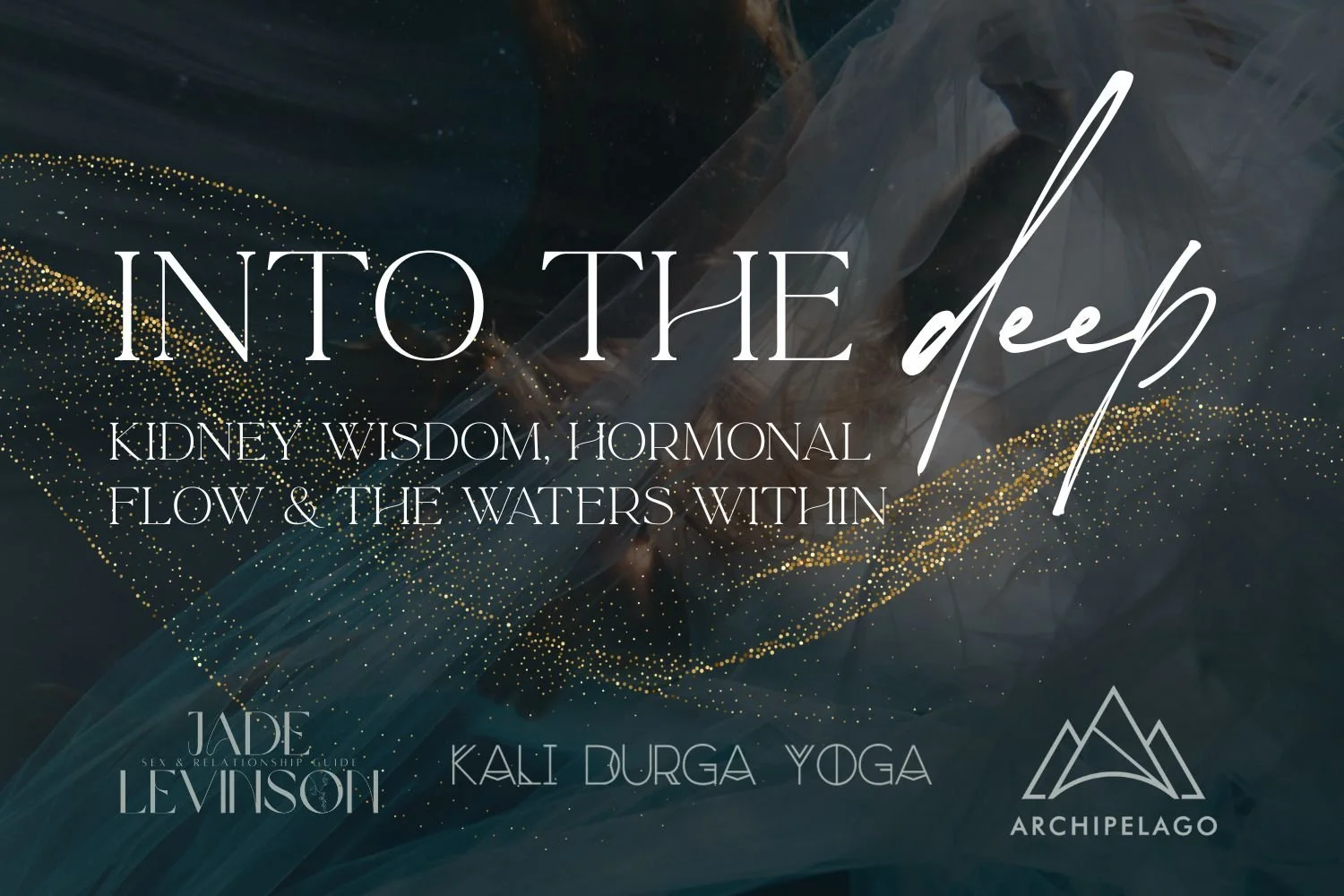 Into the Deep: Kidney Wisdom, Hormonal Flow & the Waters Within