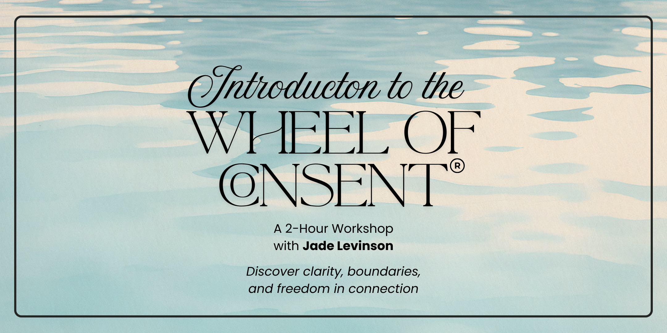 Introduction to the Wheel of Consent