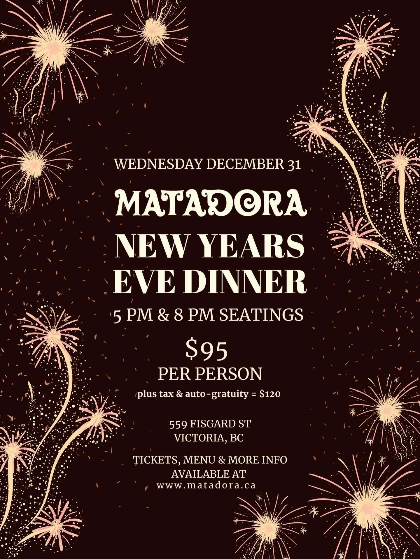 ✨ NYE Dinner at Matadora ✨
Get your tickets now on our website or Resy 

New Years at Matadora
Wednesday Dec 31
5:00 pm &amp; 8:00 pm
$95 per Person 
(with tax &amp; automatic gratuity = $120
)
Menu Served Tapas Style, To Share

Welcome Cava
Spanish 