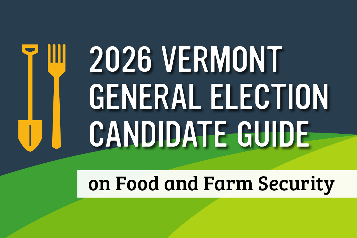 "2026 Vermont General Election Candidate Guide on Food and Farm Security." with a field in the background and a fork and shovel icon.