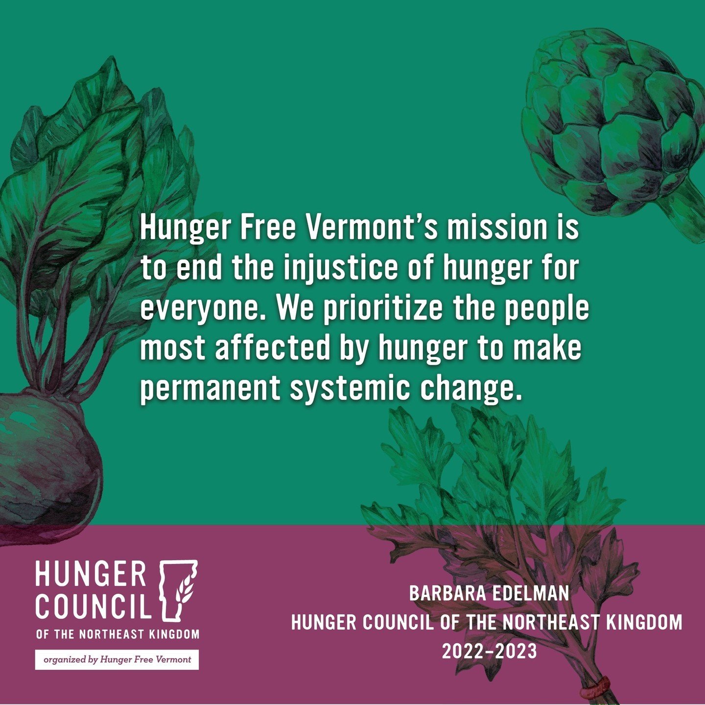 Thank you to our Northeast Kingdom Hunger Council Co-Chair, Barbara Edelman, for her service! 

Our Hunger Councils are a powerful force in addressing hunger in our Vermont communities. 

To learn more about your local hunger council, council members