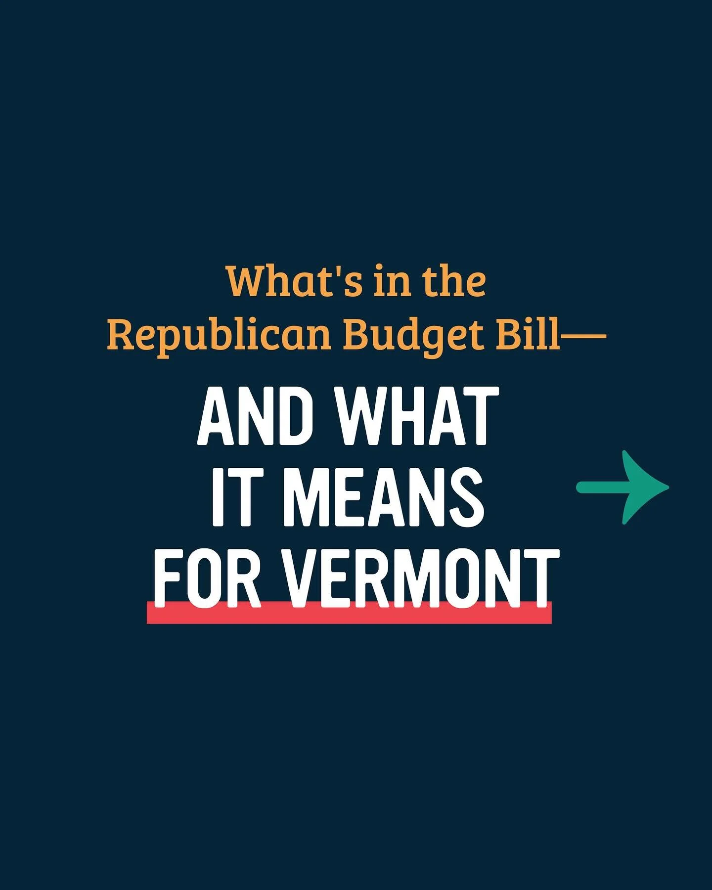 Last week, Congressional Republicans passed and President Trump signed into law the 2025 Budget Reconciliation Bill.

This cruel Budget Bill chooses cuts to food and healthcare programs, putting millions of Americans&mdash;including thousands of Verm