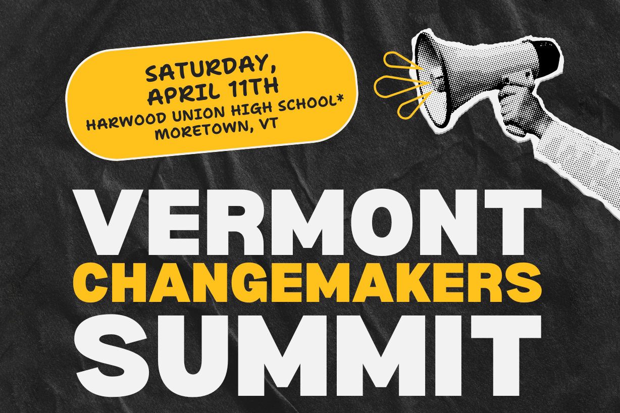 You’re invited to the first-ever Vermont Changemakers Summit
