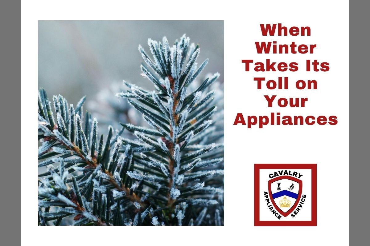 When Winter Takes its Toll on Your Appliances