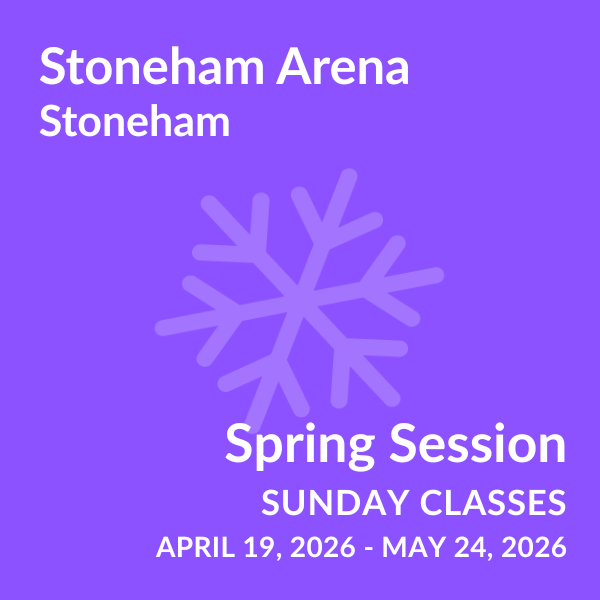 Stoneham Arena - Spring Session - Sunday Classes (NEW)