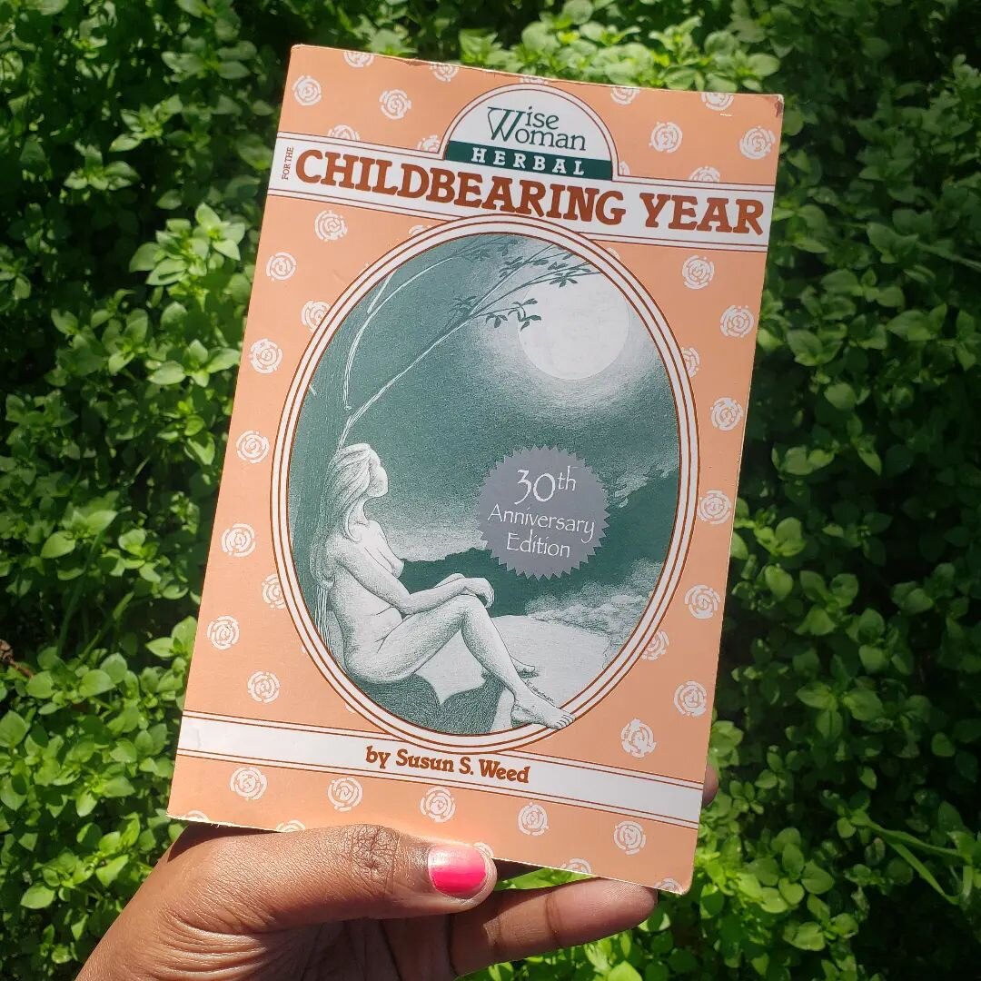 Wise Woman Herbal for the Childbearing Year 
By: Susun S. Weed

Fertility to pregnancy to the first year postpartum and all that happens in-between, this book is a wealth of herbal knowledge. Some information is a bit dated, but overall is such an in