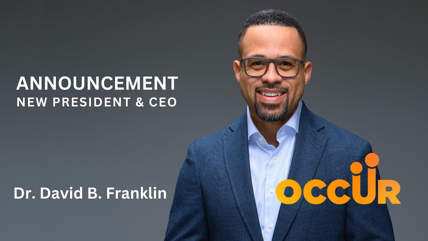 OCCUR proudly announces the appointment of Dr. David B. Franklin as its new President &amp; CEO! A skilled non-profit strategist and minister, Dr. Franklin has dedicated 19 years to founding, building, and accelerating growth for community-based orga