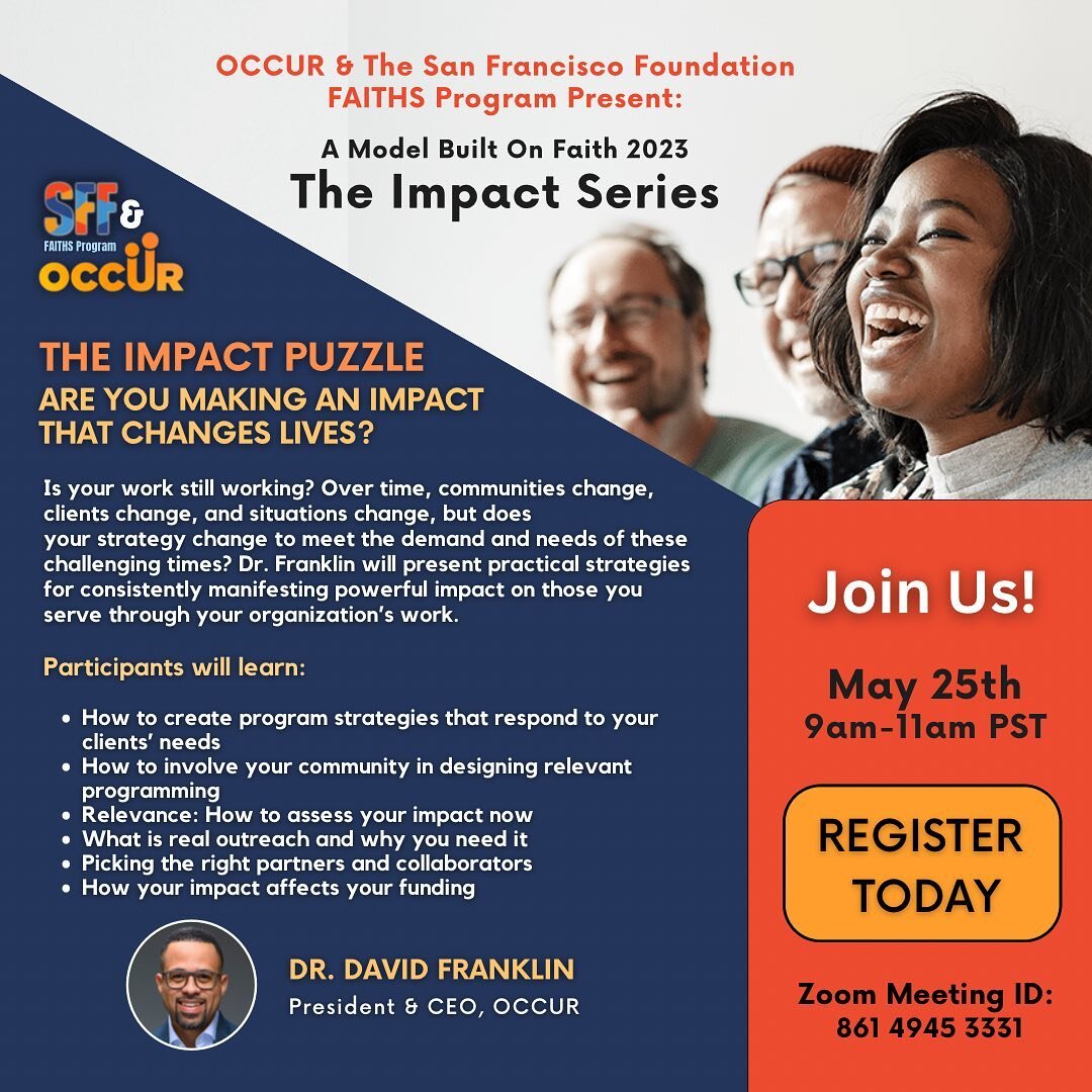 Join us for the upcoming AMBOF Impact Series workshop &ldquo;The Impact Puzzle: Are You Making an Impact That Changes Lives?&rdquo; presented by Dr. David B. Franklin, OCCUR President &amp; CEO. 

This workshop will be held May 25th from 9am-11am PST