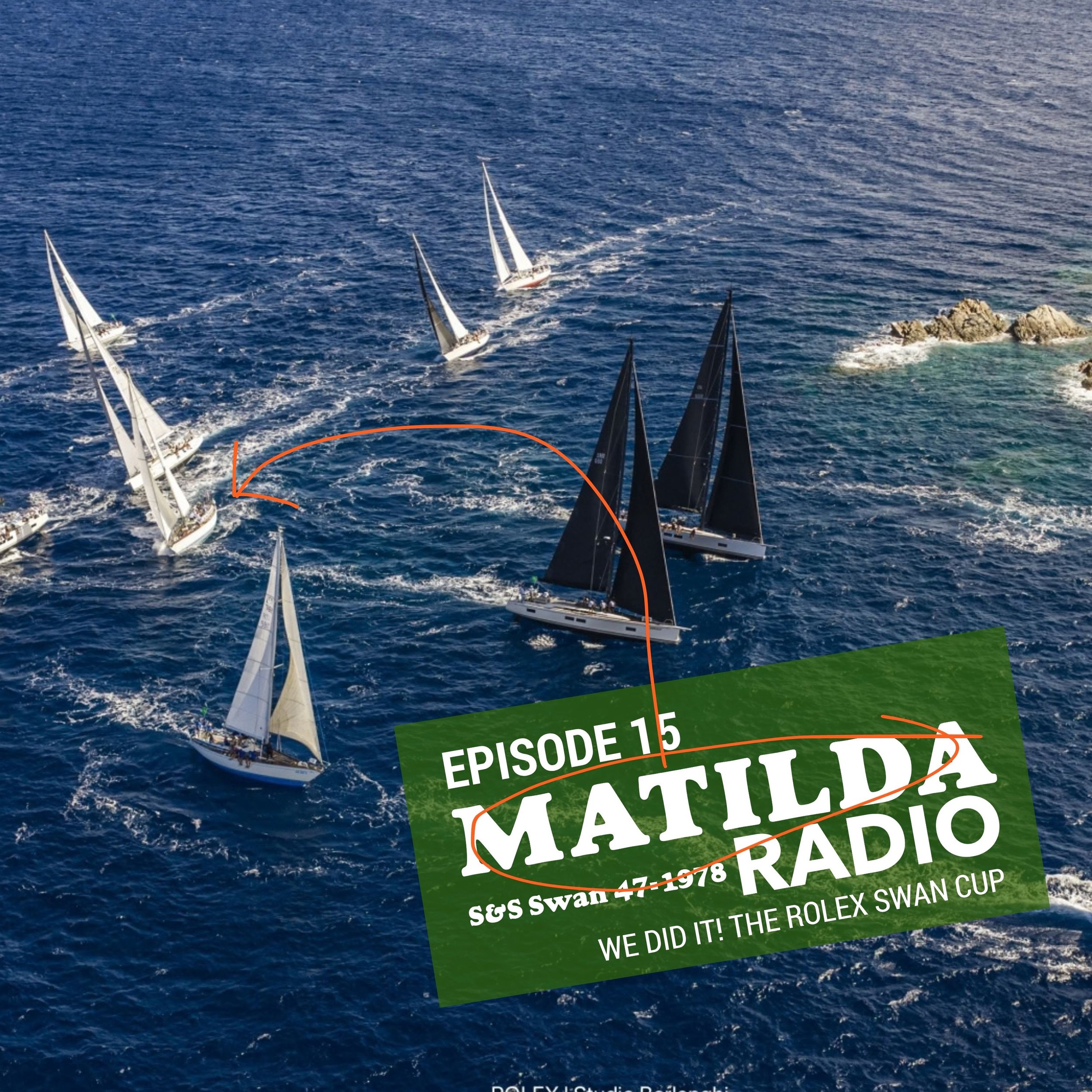 MATILDA RADIO // WE DID IT! THE ROLEX SWAN CUP!