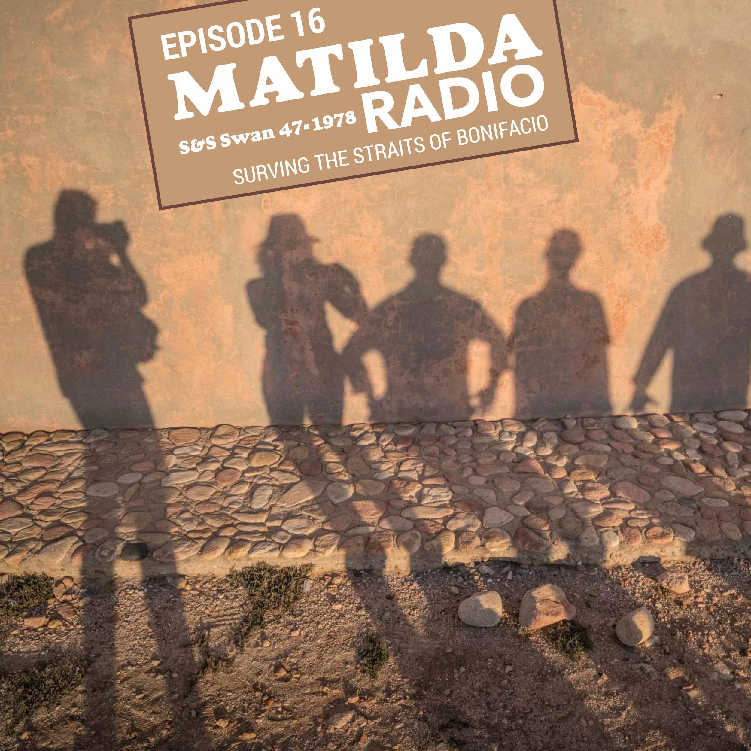 MATILDA RADIO // Surviving The Straits of Bonifacio