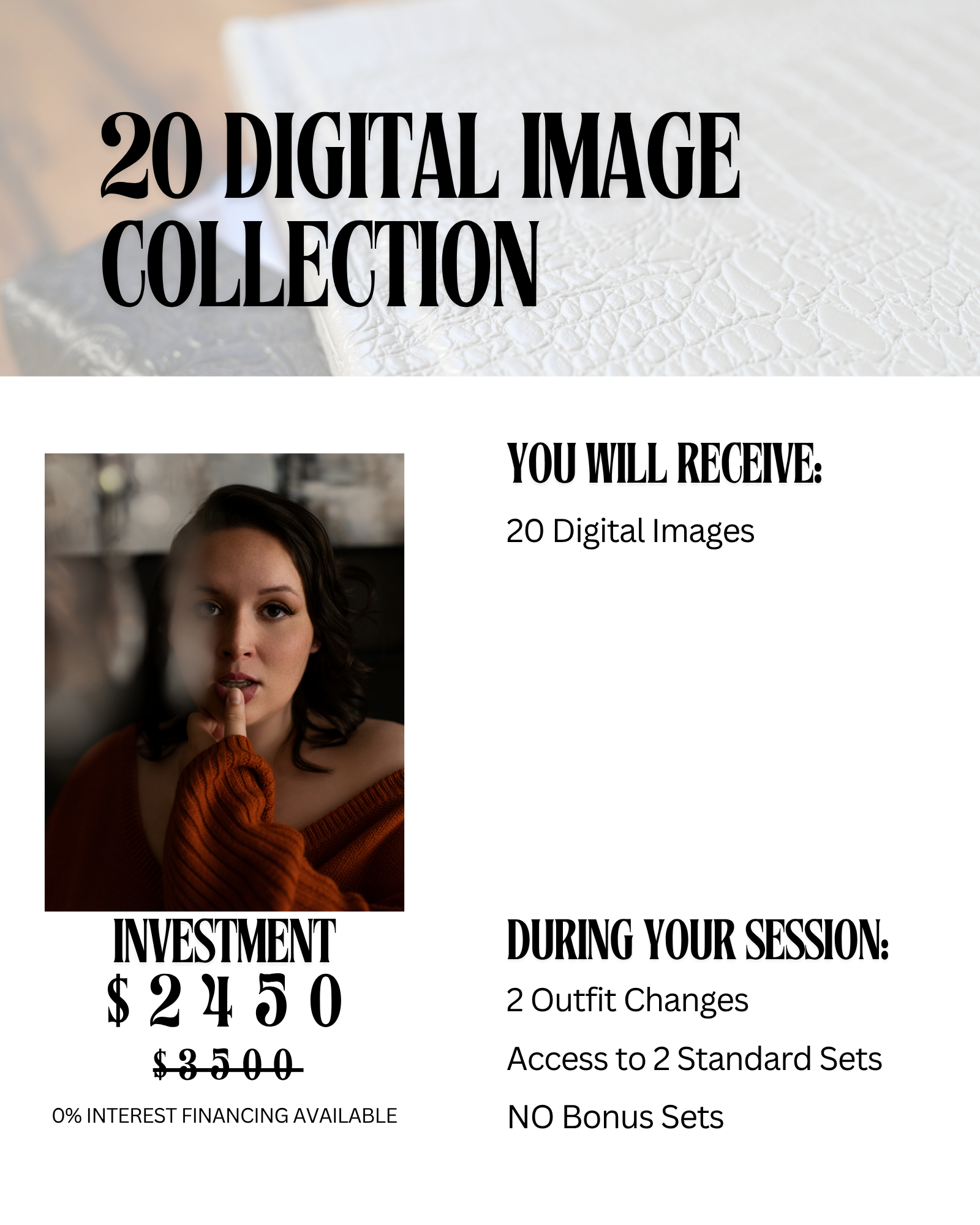 Promotional flyer for a digital image collection titled '20 Digital Image Collection.' The flyer highlights investment details, including a price of $2450, a discounted price of $350, and a 0% interest financing option. It also lists what is included during the session: two outfit changes, access to two standard sets, and no bonus sets.