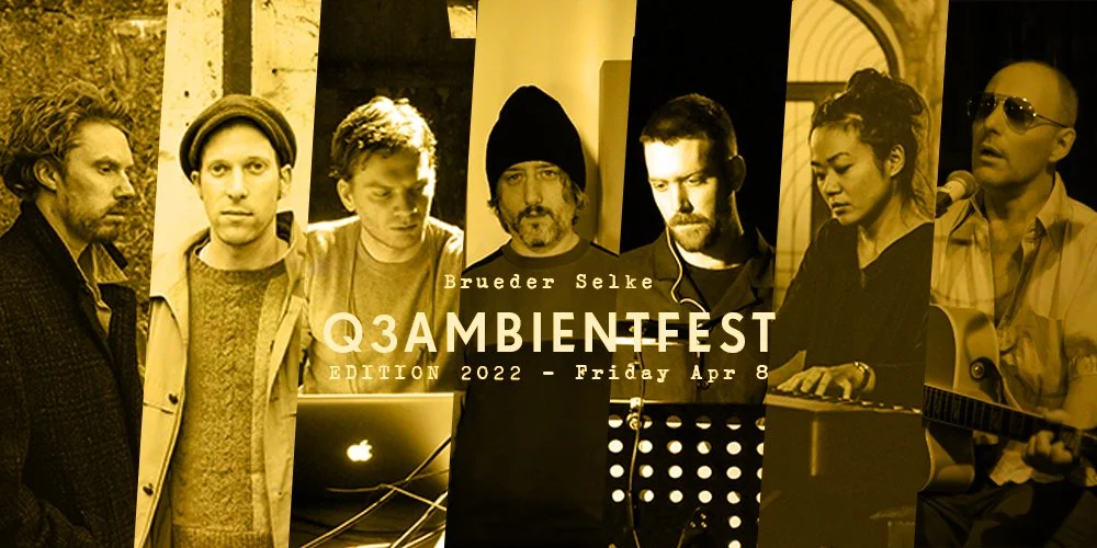 Q3Ambientfest Apr 8 2022