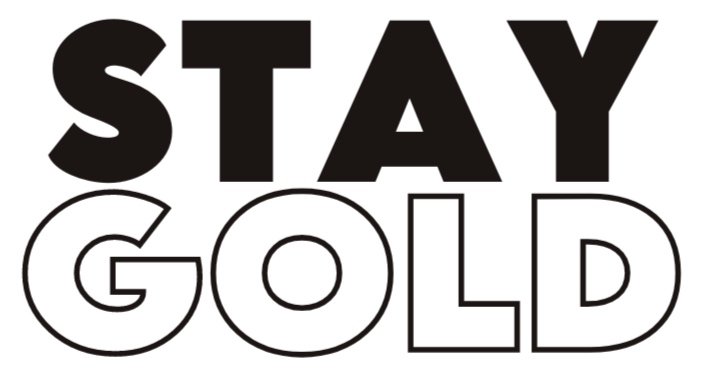 STAY GOLD IMAGES