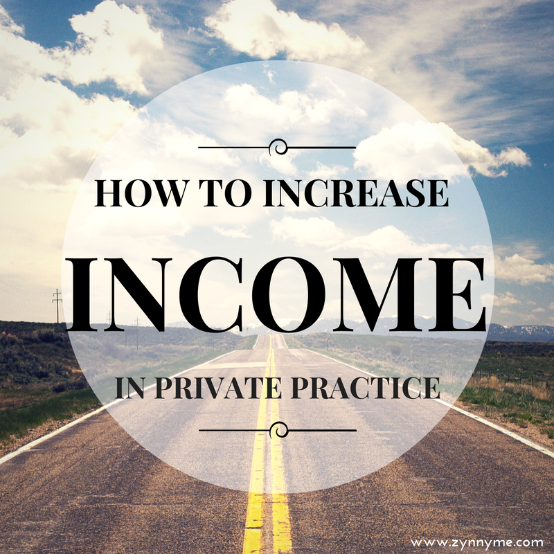 How to Increase Income in Private Practice