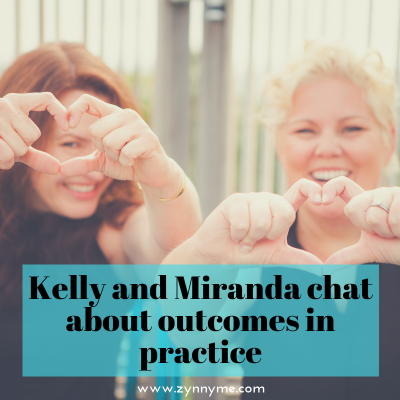 Kelly and Miranda chat about outcomes in practice