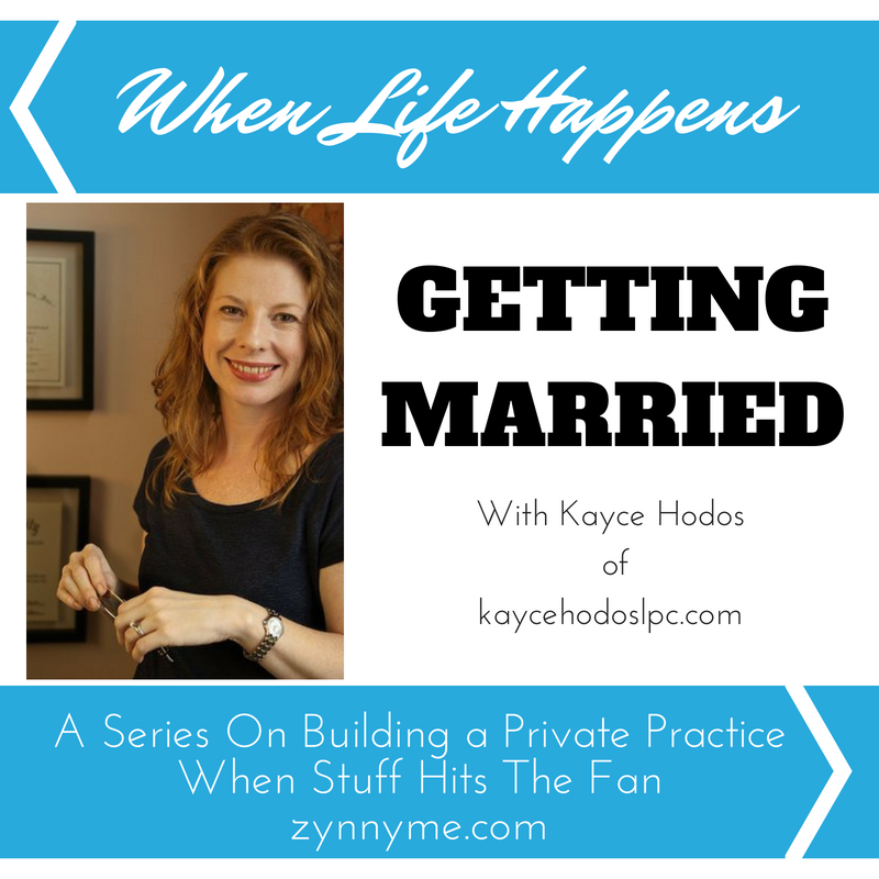 When Life Happens - Getting Married