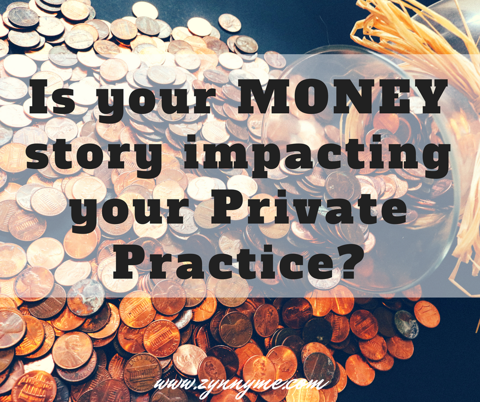 Is Your Money Story Impacting Your Private Practice?