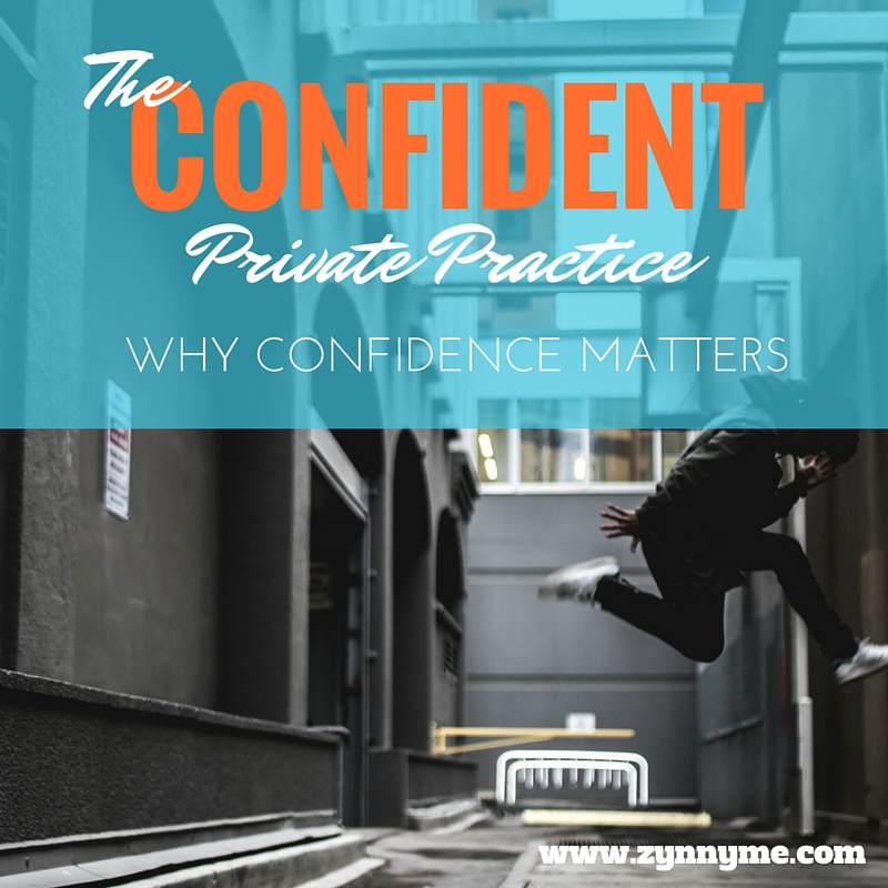 The Confident Private Practice: Why Confidence Matters