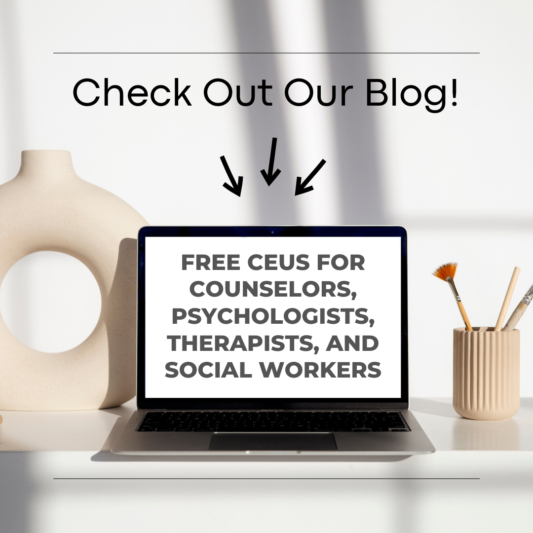 Free CE Trainings for Counselors, Psychologists, Therapists, and Social Workers