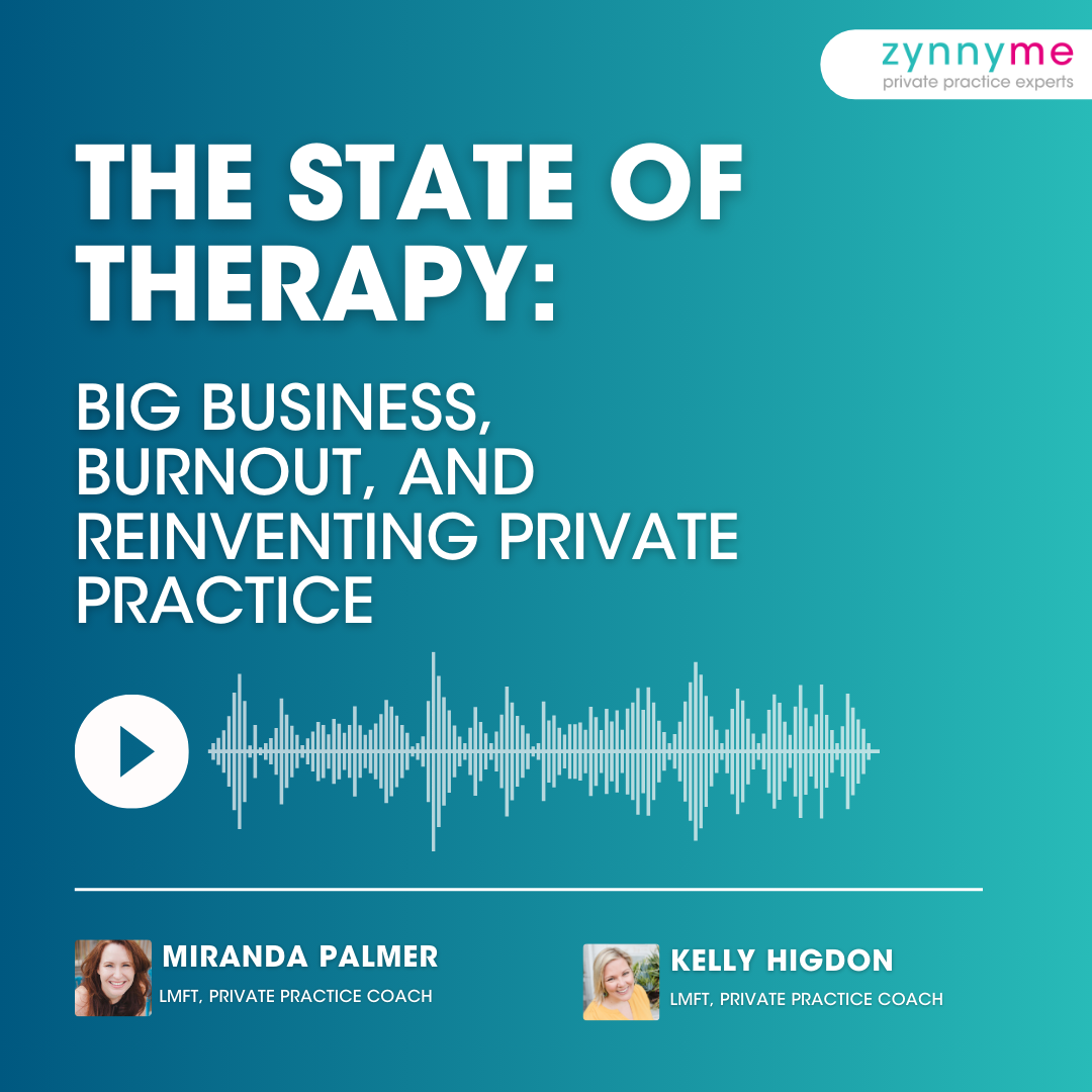 The State of Therapy: Big Business, Burnout, and Reinventing Private Practice